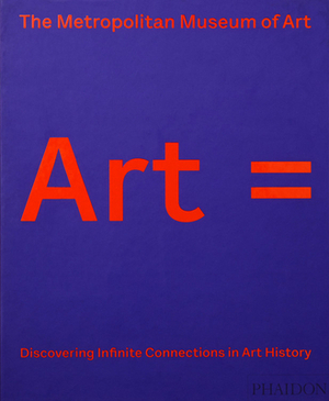 Art =: Discovering Infinite Connections in Art History by Metropolitan Museum of Art