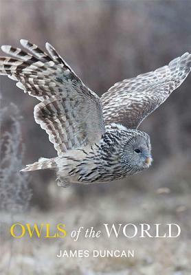 Owls of the World by James Duncan