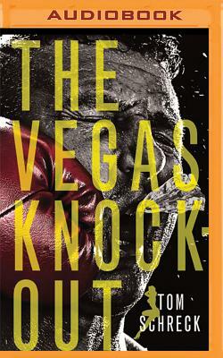 The Vegas Knockout by Tom Schreck