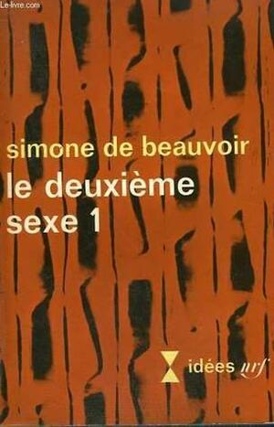 Le deuxième sexe I by Simone de Beauvoir