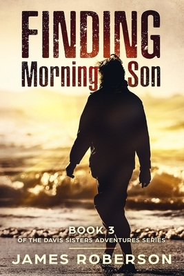 Finding Morning Son by James Roberson