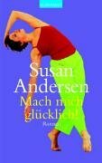 Mach mich glücklich! by Susan Andersen, Katharina Wegner