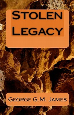 Stolen Legacy by George G. M. James