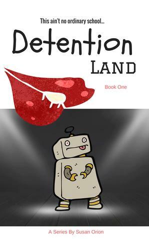 Detention Land by Susan Orion