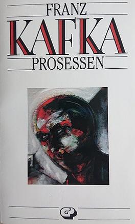 Prosessen by Franz Kafka