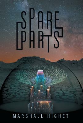 Spare Parts by Marshall Highet