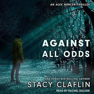 Against All Odds by Stacy Claflin