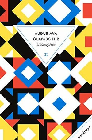 L'Exception (LITTERATURE) by Auður Ava Ólafsdóttir, Catherine Eyjólfsson