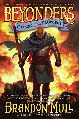 Chasing the Prophecy by Brandon Mull