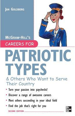 Careers for Patriotic Types & Others Who Want to Serve Their Country by Jan Goldberg