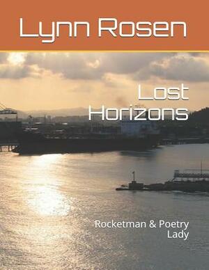 Lost Horizons: Rocketman & Poetry Lady by Lynn Rosen