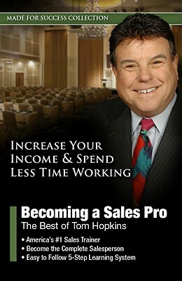 Becoming a Sales Pro: The Best of Tom Hopkins [With CDROM] by Made for Success