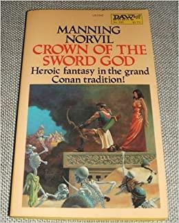 Crown of the Sword God by Manning Norvil