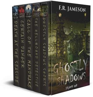 Ghostly Shadows Anthology - Boxset 1 by F.R. Jameson, F.R. Jameson