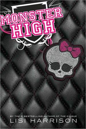 Monster High by Lisi Harrison