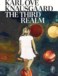 The Third Realm by Karl Ove Knausgård