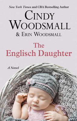 The Englisch Daughter by Erin Woodsmall, Cindy Woodsmall