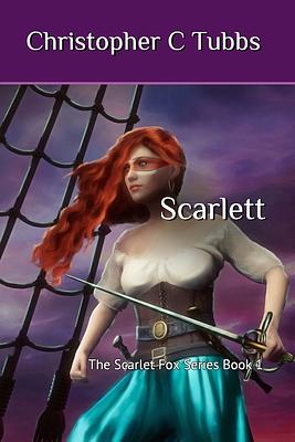 Scarlett: The Scarlett Fox, Book 1 by Christopher C. Tubbs