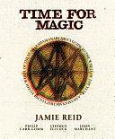 Time For Magic: A Shamanarchist's Guide to the Wheel of the Year by Stephen Ellcock, Philip Carr-Gomm, Jamie Reid, John Marchant