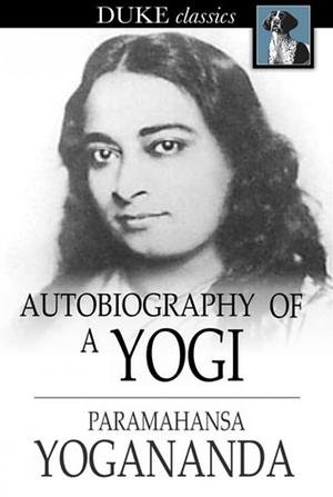 Autobiography of a Yogi by 