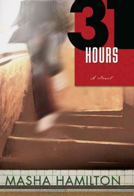 31 Hours by Masha Hamilton