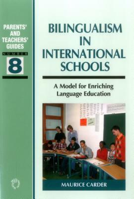 Bilingualism in International Schools by Maurice Carder