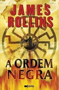 A Ordem Negra by James Rollins