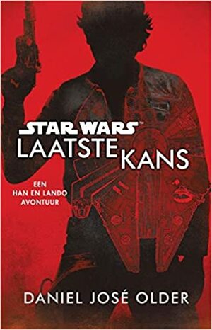 Star Wars: Laatste Kans by Daniel José Older
