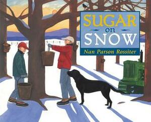 Sugar on Snow by Nan Rossiter