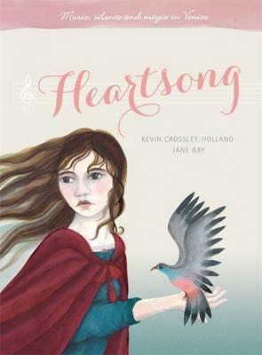 Heartsong by Kevin Crossley-Holland, Jane Ray