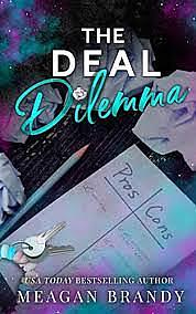 The Deal Dilemma by Meagan Brandy