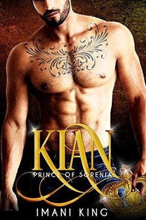 Kian: Prince of Sorenia by Imani King