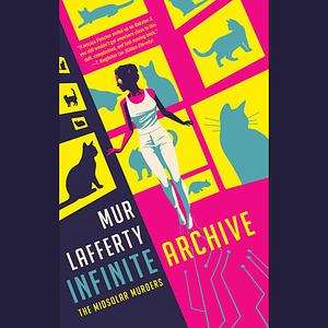 Infinite Archive by Mur Lafferty