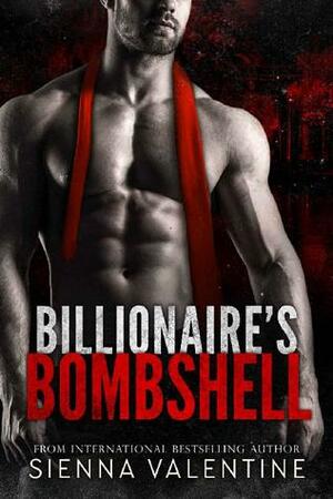 Billionaire's Bombshell by Sienna Valentine