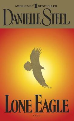 Lone Eagle by Danielle Steel