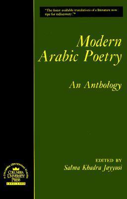 Modern Arabic Poetry: An Anthology by Salma Khadra Jayyusi