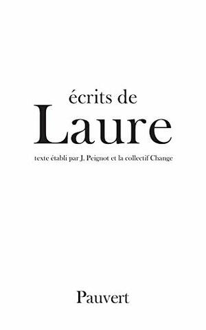 Écrits de Laure by Laure, Michel Leiris, Georges Bataille