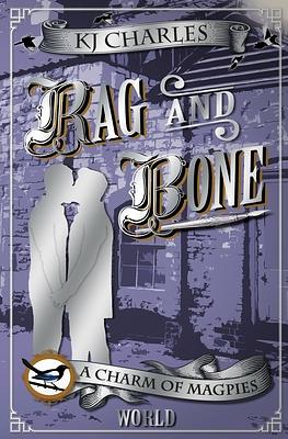 Rag and Bone by KJ Charles