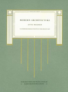 Modern Architecture: A Guidebook for his Students to this Field of Art by Otto Wagner