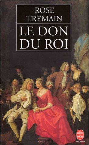 Le Don du roi by Rose Tremain