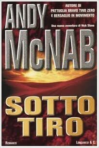 Sotto tiro by Andy McNab