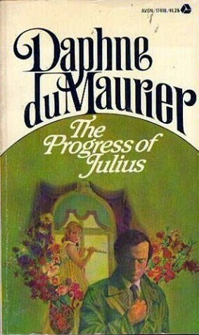 The Progress of Julius by Daphne du Maurier