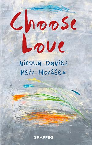 Choose Love by Nicola Davies