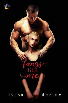 Fangs Like Me by Lyssa Dering