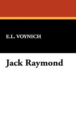 Jack Raymond by Ethel Lillian Voynich