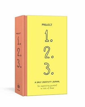 Project 1, 2, 3: A Daily Creativity Journal for Expressing Yourself in Lists of Three by Paris Rosenthal