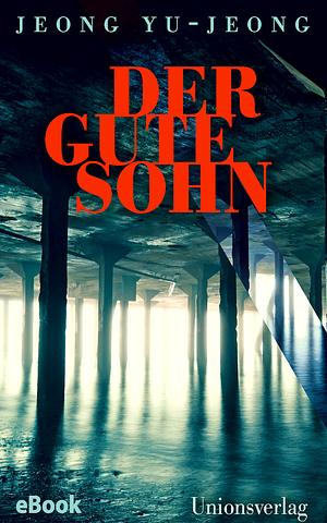 Der gute Sohn by Jeong Yu-jeong