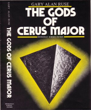 The Gods of Cerus Major by Gary Alan Ruse