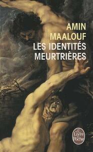 Les Identites Meurtrieres by Amin Maalouf