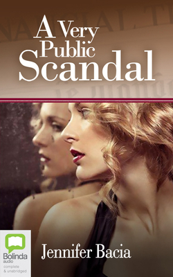 A Very Public Scandal by Jennifer Bacia